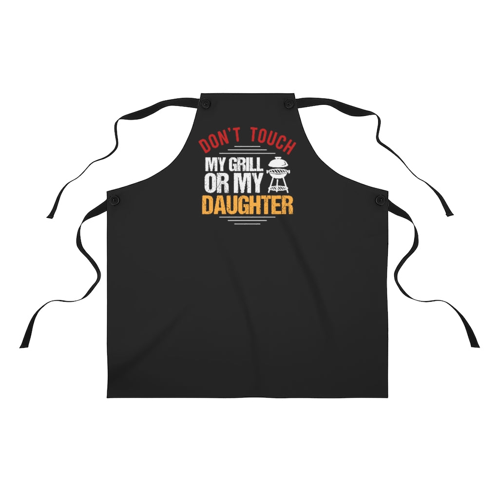 Apron- Don't Touch My Grill or My Daughter (Black Apron with White Center Graphic)