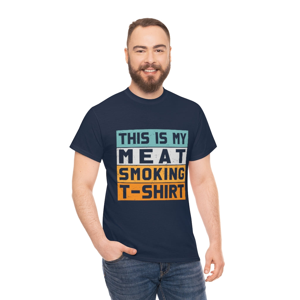 This is my meat smoking shirt- Unisex Heavy Cotton Tee (Multiple Colors)
