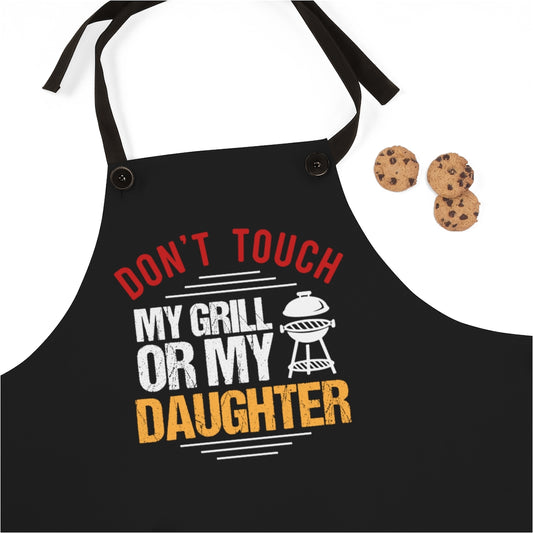 Apron- Don't Touch My Grill or My Daughter (Black Apron with White Center Graphic)