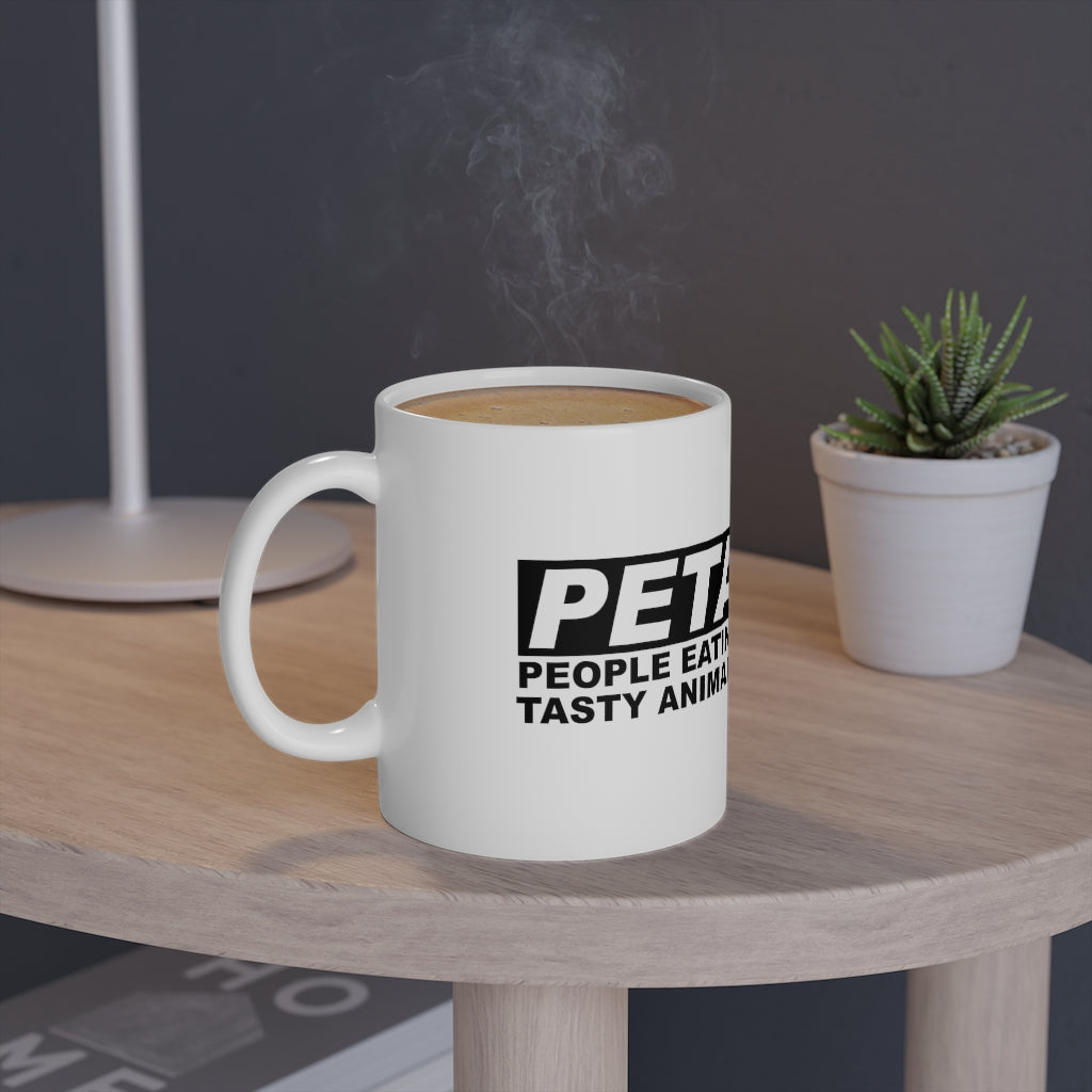 PETA (People Eating Tasty Animals) White Mug, 11oz
