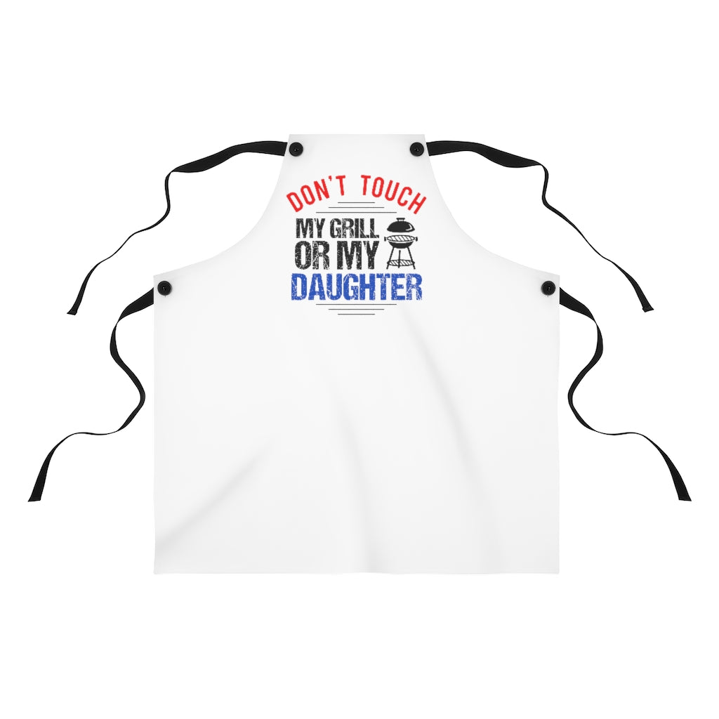 Apron- Don't Touch My Grill or My Daughter (White Apron with Black Center Graphic)